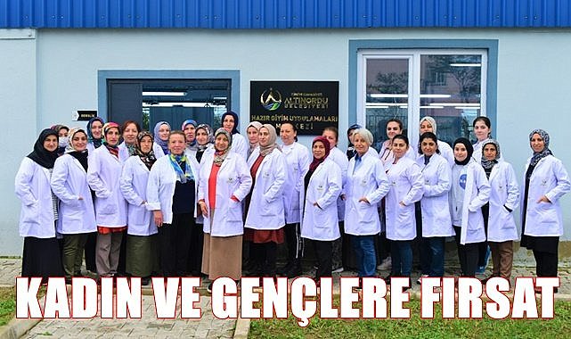 Ordu'da kadın ve gençlere iş fırsatı
