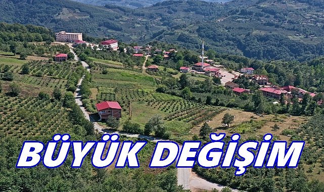 Ordu'nun O İlçesinde 6.5 Yılda Büyük Değişim Yaşandı