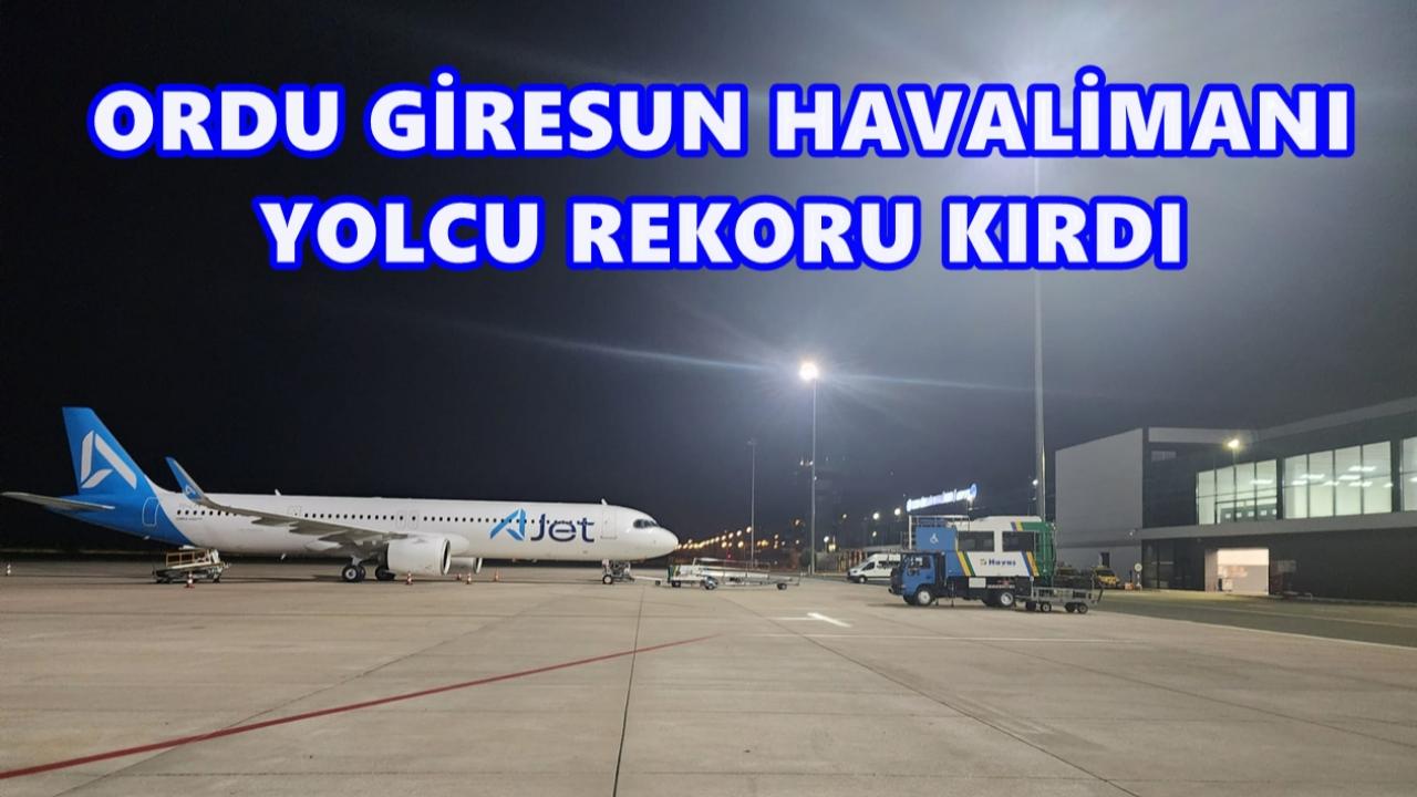 Ordu Giresun Havalimanı’nda Yolcu Sayısı Rekor Kırdı