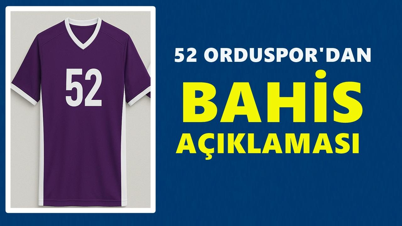 SON DAKİKA: 52 Orduspor FK'dan TFF'nin Tarihi Bahis Soruşturmasına Yönelik Kritik Açıklama!