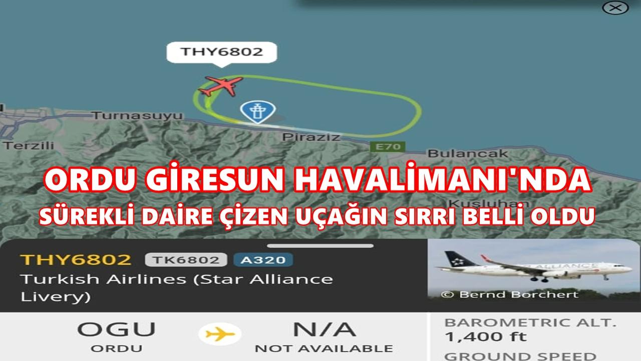 Ordu Giresun Havalimanı Üzerinde Saatlerce Tur Atan Uçağın Sırrı Çözüldü