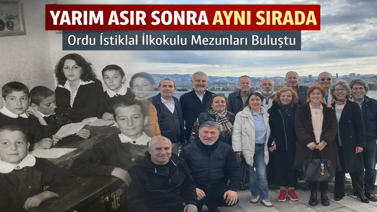 Ordu İstiklal İlkokulu Mezunları 50 Yıl Sonra Bir Araya Geldi