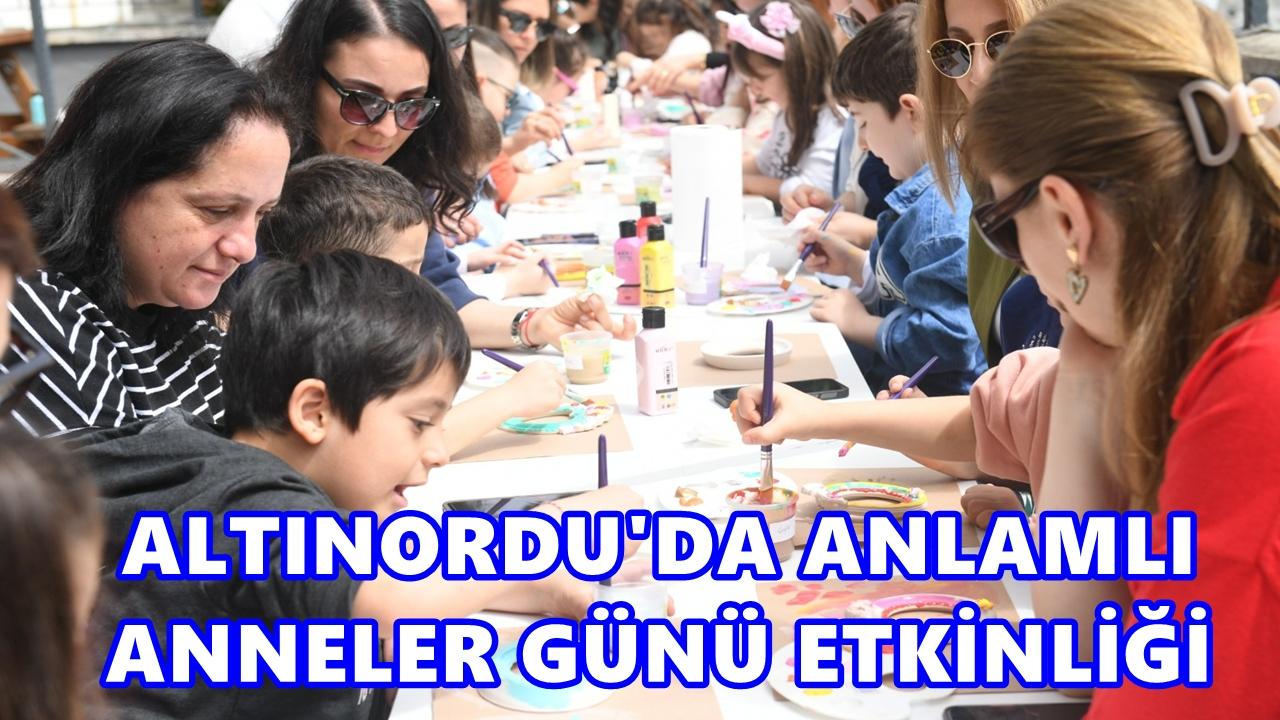 Altınordu’da Anneler Günü Duygu Dolu Etkinliklerle Kutlandı
