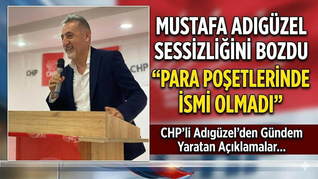 CHP’li Adıgüzel: “Vicdanın ve Temiz Siyasetin Tarafındayım”