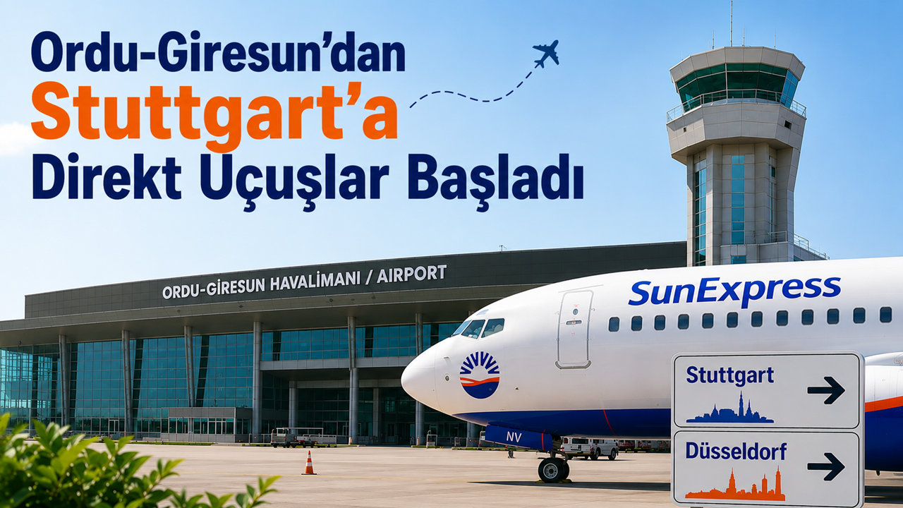 Ordu-Giresun’dan Stuttgart’a Direkt Uçuşlar Başladı