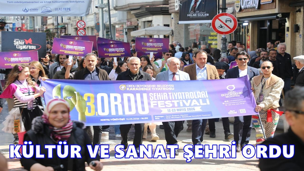 Ordu Şehir Tiyatroları Festivali Kortejle Başladı