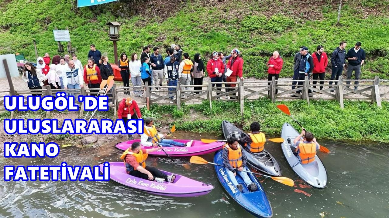 Ulugöl’de Uluslararası Kano Festivali Coşkusu