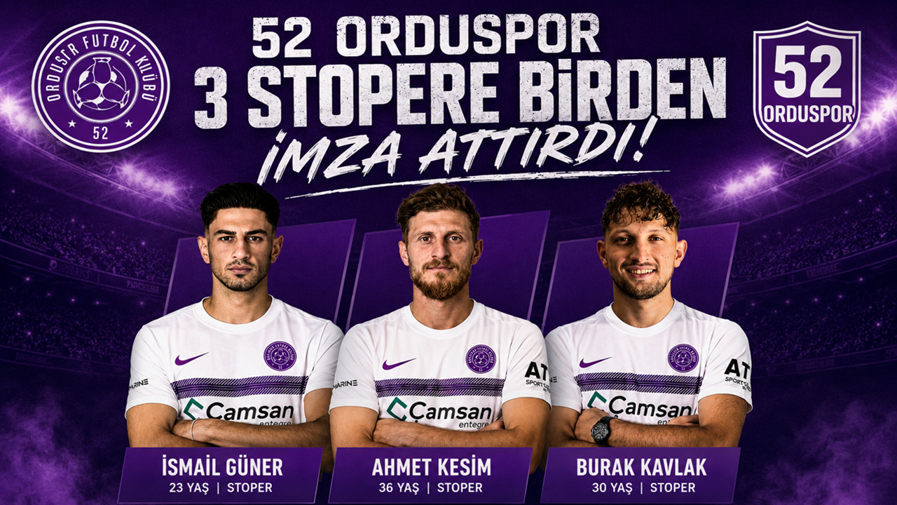 52 Orduspor Savunmayı Güçlendirdi! 3 Stopere Birden İmza