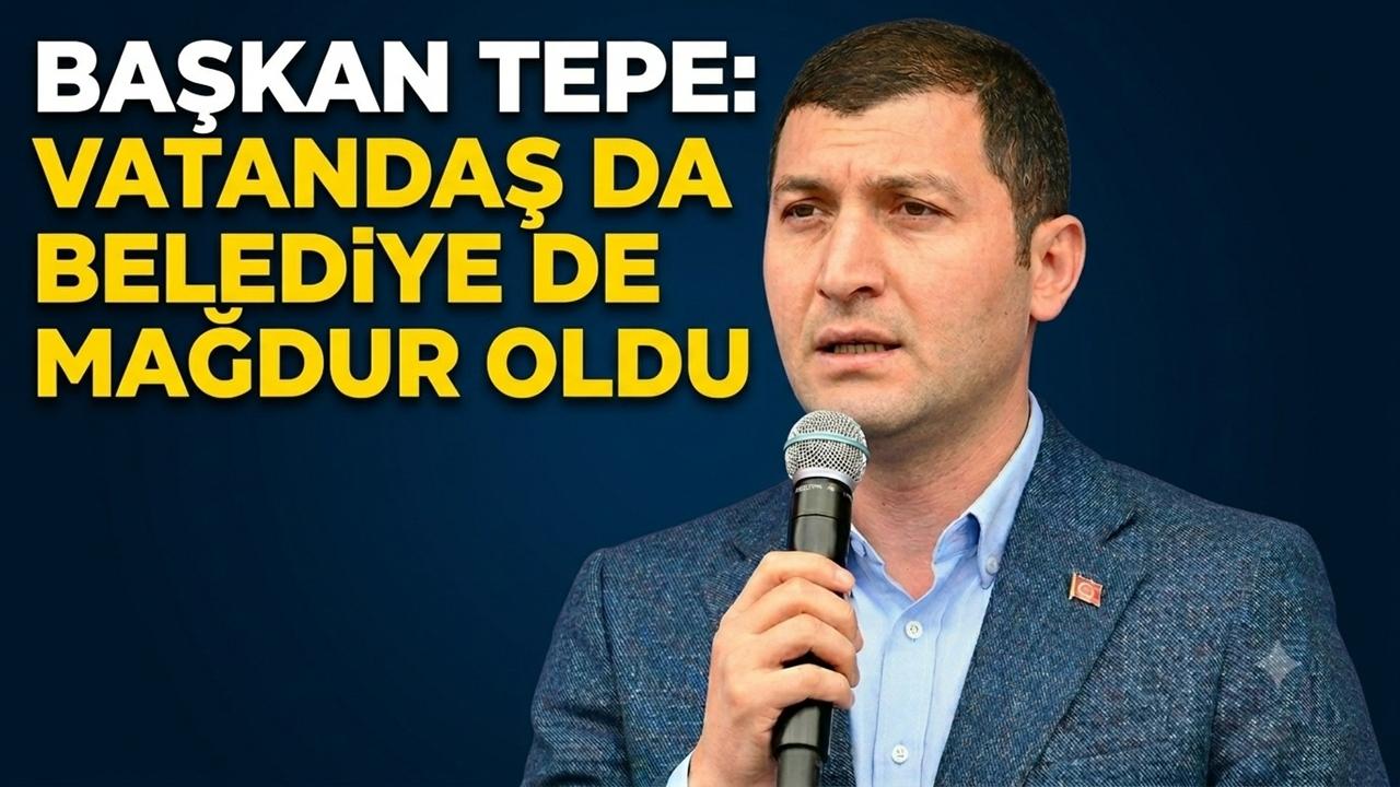 Başkan Tepe’den İmar Tepkisi: “Söylediklerimizin Hepsi Çıktı”
