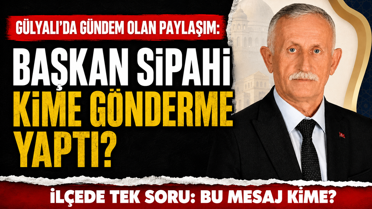 Gülyalı'da Gündem Olan Paylaşım:Kime Gönderme Yaptı?