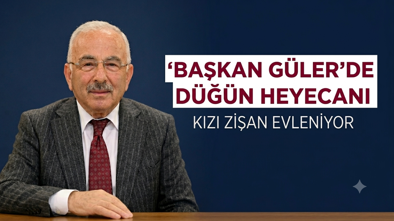 Hilmi Güler’in Kızı Zişan Güler Dünyaevine Giriyor