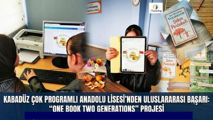 Kabadüz Çok Programlı Anadolu Lisesi’nden Uluslararası Başarı: “One Book Two Generations” Projesi Tamamlandı