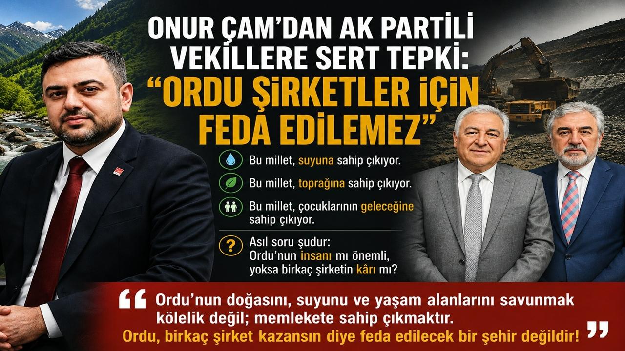 Onur Çam’dan AK Partili Vekillere Sert Tepki: “Ordu Şirketler İçin Feda Edilemez”