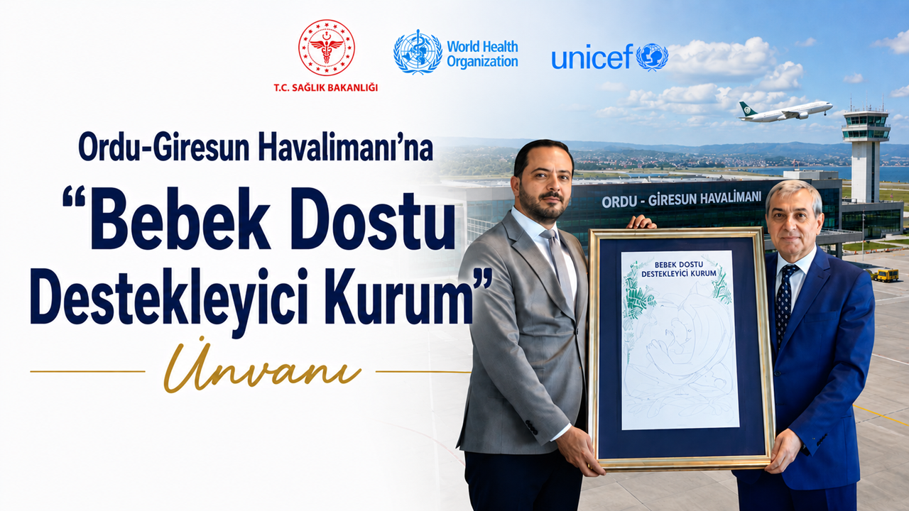 Ordu-Giresun Havalimanı'na "Bebek Dostu Destekleyici Kurum" Ünvanı
