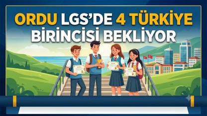 Ordu LGS’de 4 Türkiye Birincisi Bekliyor