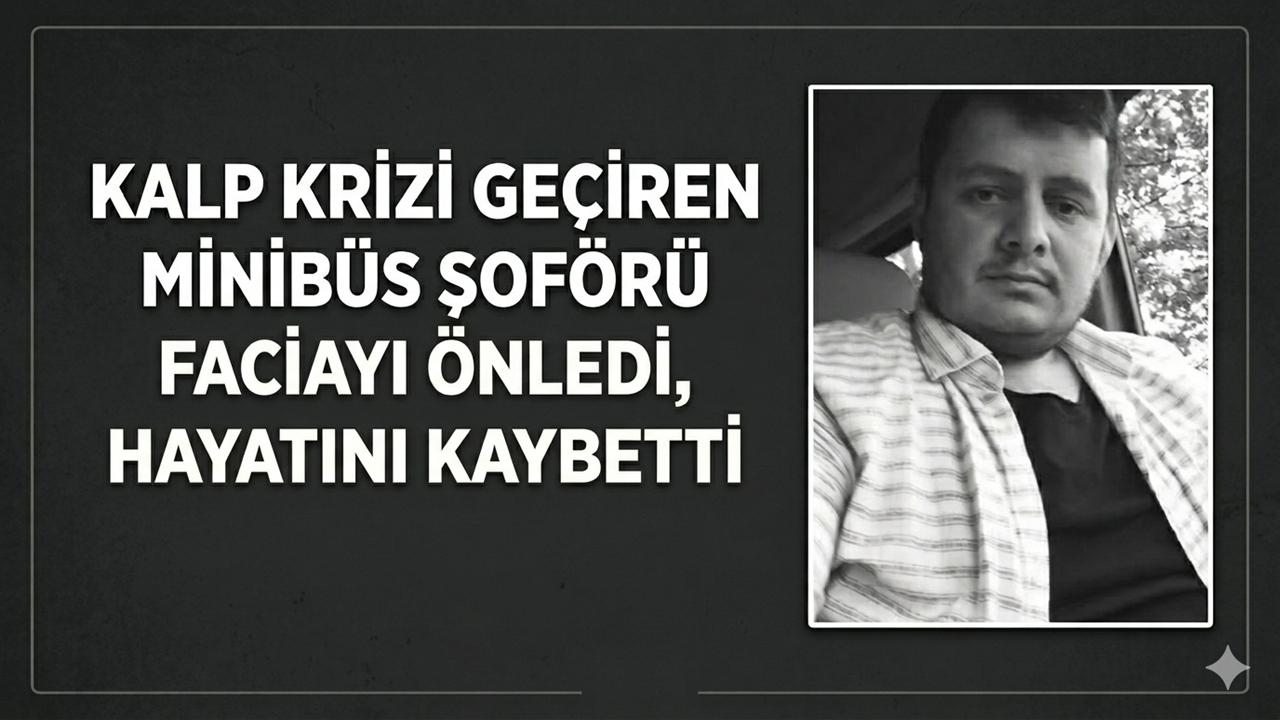 Ordu'da Kalp Krizi Geçiren Minibüs Şoförü Faciayı Önledi, Ha