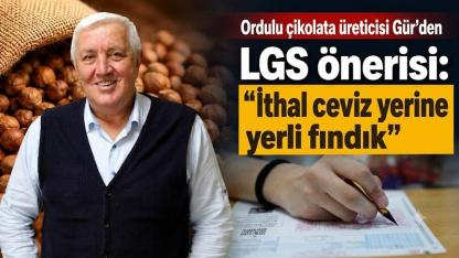 Ordulu çikolata üreticisi Gür’den LGS önerisi: “İthal ceviz yerine yerli fındık”