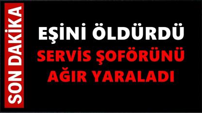 Son Dakika.. Cinnet Geçiren Eş Dehşet Saçtı: 1 Ölü 1 Yaralı