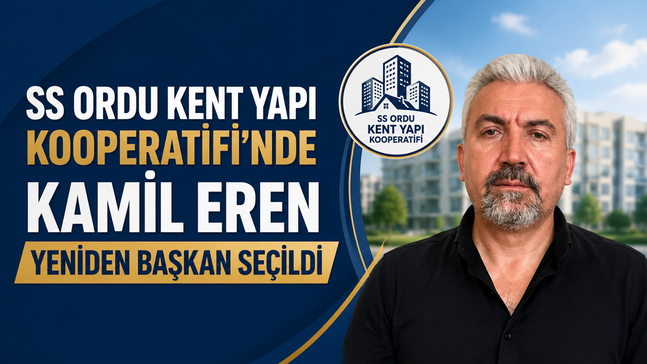 SS Ordu Kent Yapı Kooperatifi'nde Kamil Eren Yeniden Başkan Seçildi