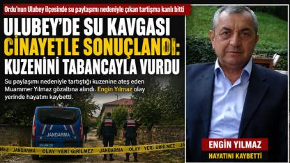 Ulubey’de Su Kavgası Cinayetle Sonuçlandı: Kuzenini Tabancayla Vurdu