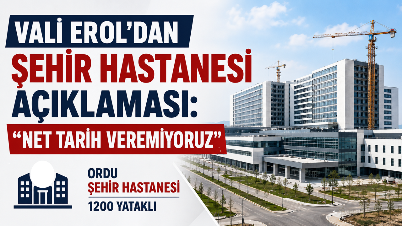 Vali Erol'dan Şehir Hastanesi Açıklaması: "Net Tarih Veremiy