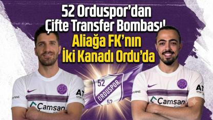 52 Orduspor'dan Çifte Transfer Bombası! Aliağa FK'nın İki Kanadı Suat Kaya ve Harun Kavaklıdere Ordu'da