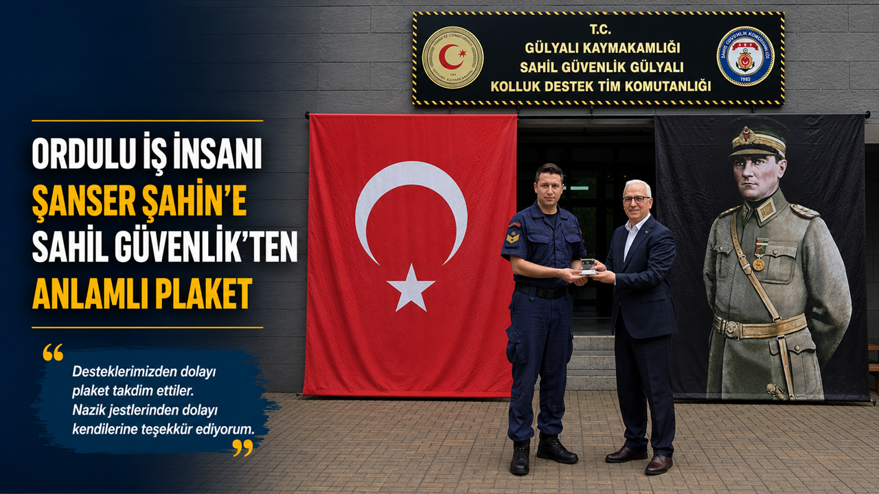 Ordulu İş İnsanı Şanser Şahin'e Sahil Güvenlik'ten Anlamlı Plaket
