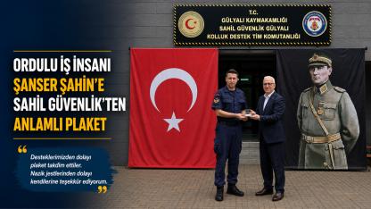 Ordulu İş İnsanı Şanser Şahin'e Sahil Güvenlik'ten Anlamlı Plaket