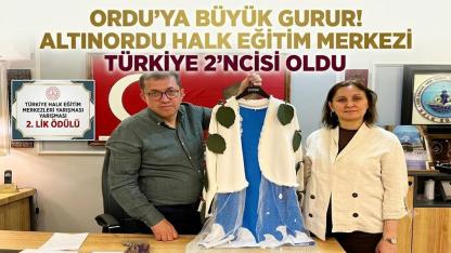Ordu'ya Büyük Gurur! Altınordu Halk Eğitim Merkezi Türkiye 2'ncisi Oldu