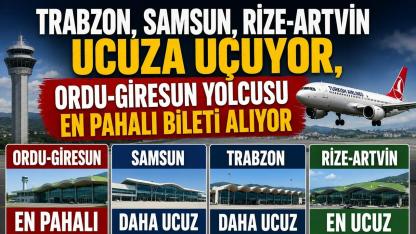 Trabzon, Samsun, Rize-Artvin Ucuza Uçuyor, Ordu-Giresun Yolcusu En Pahalı Bileti Alıyor